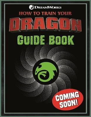 How To Train Your Dragon The Hidden World: Ultimate Movie Guide