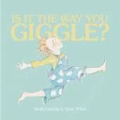 Is it the Way You Giggle?