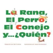 Rana, El Perro, El Conejo Y... Quien?
