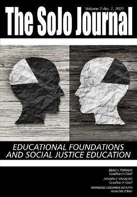 SoJo Journal Vol 7 Issue 1: Educational Foundations and Social Justice Education