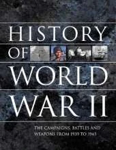 History of World War II: The campaigns, battles and weapons from 1939 to 1945
