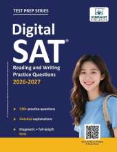 Digital SAT Reading and Writing Practice Questions: (Test Prep) 530+ Practice Questions with Detailed Explanations & a Full-Length Sectional Test to Boost Your 2026-2027 SAT Score