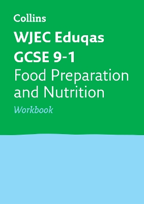 WJEC Eduqas GCSE 9-1 Food Preparation and Nutrition Workbook: Ideal for the 2026 and 2027 Exams