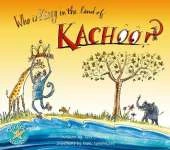 Who is king in the land of Kachoo?