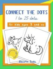 Connect the dots: 1 to 25 dots, for kids ages 3 and up with progressive difficulty.