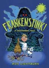Frankenstink: A Cautionary Tale