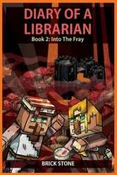 Diary of a Librarian Book 2: Into the Fray
