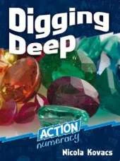Action Numeracy: Digging Deep
