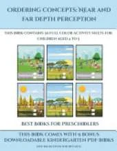 Best Books for Preschoolers (Ordering concepts near and far depth perception): This book contains 30 full color activity sheets for children aged 4 to 7