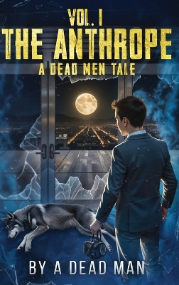 The Anthrope: A Dead Men Tale