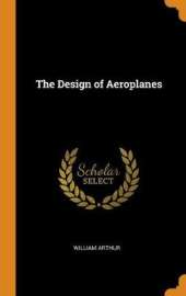 The Design of Aeroplanes