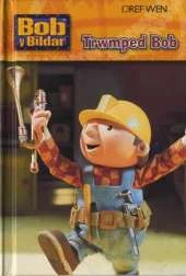 Trwmped Bob