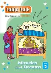 Table Talk 2 : Miracles & Dreams: Bible discovery for families
