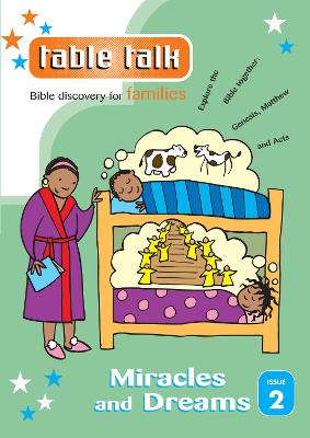 Table Talk 2 : Miracles & Dreams: Bible discovery for families