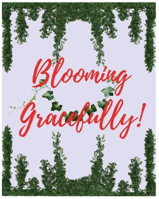 Blooming Gracefully