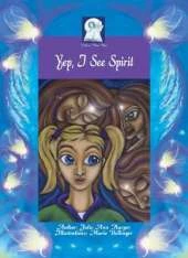 Yep I See Spirit: The Gift of Sight