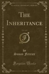 The Inheritance, Vol. 1 of 3 (Classic Reprint)