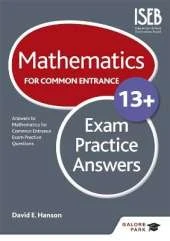 Mathematics for Common Entrance 13+ Exam Practice Answers (for the June 2022 exams)