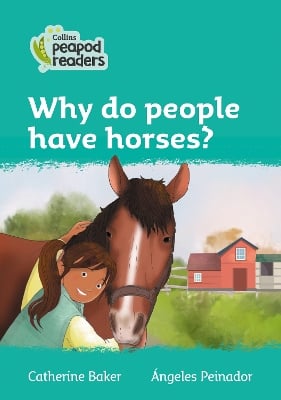 Why do people have horses?: Level 3