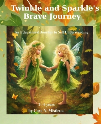 Twinkle and Sparkle Brave Journey: An Educational Journey to Self-Understanding