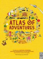 Adventures: A Collection of Natural Wonders, Exciting Experiences and Fun Festivities from the Four Corners of the Globe