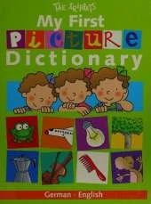My First Picture Dictionary: German/English