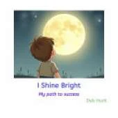 I Shine Bright: My path to success