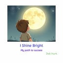 I Shine Bright: My path to success