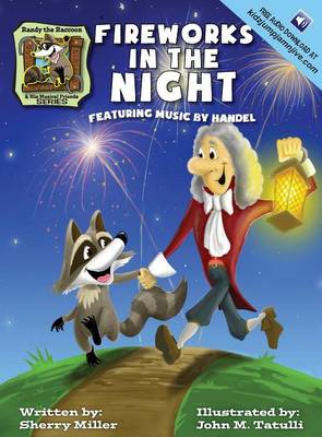 Randy the Raccoon and His Musical Friends: Fireworks in the Night