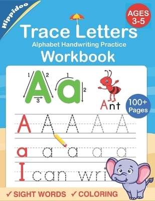Trace Letters: Alphabet Handwriting Practice workbook for kids: Preschool writing Workbook with Sight words for Pre K, Kindergarten and Kids Ages 3-5. ABC print handwriting book