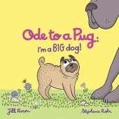 Ode to a Pug: I'm a BIG Dog!
