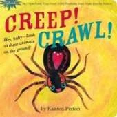 Indestructibles Creep! Crawl!