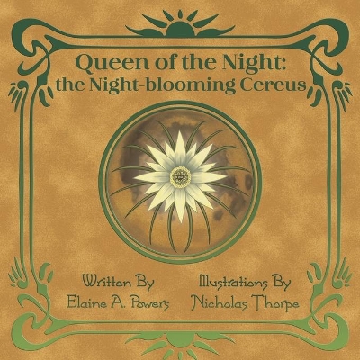 Queen of the Night: The Night-blooming Cereus