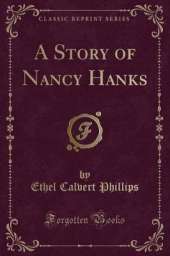 A Story of Nancy Hanks (Classic Reprint)