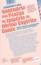 Build your own Sanctuary of the Feast of the Empire of the Divine Holy Spirit: Construa o seu Santuário das Festas do Império do Divino Espírito Santo