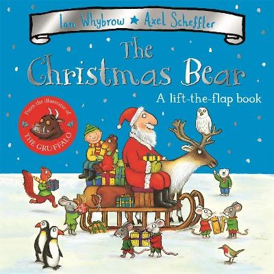 The Christmas Bear: A Festive Lift-the-flap Story