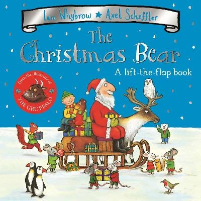 The Christmas Bear: A laugh-out-loud festive lift-the-flap story!