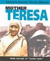 Twentieth Century History Makers: Mother Teresa