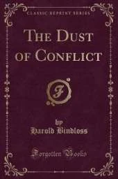 The Dust of Conflict (Classic Reprint)