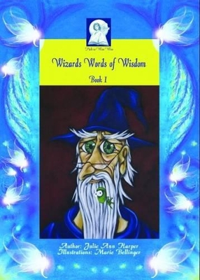 Wizard's Words of Wisdom Book 1: Egone Missing the ancient wizard shares his amazing secrets with you