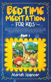 bedtime meditation for kids: Meditation short stories for kids, fall asleep and learn feeling calm mindfulness relaxation for children and toddler to help sleep with dinosaur fairy tales.