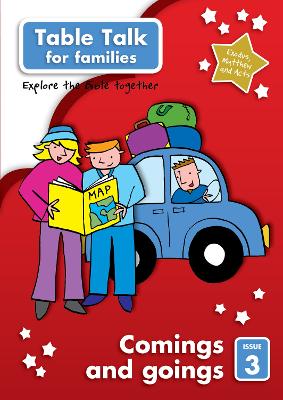 Table Talk 3: Comings and Goings: Bible discovery for families
