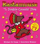 Rastamouse and the Double-Crossin' Diva