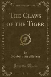 The Claws of the Tiger (Classic Reprint)
