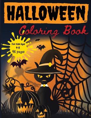 Halloween Coloring Book For Kids: Spooky Cute Halloween Coloring Book for Kids All Ages 2-4, 4-8, Toddlers, Preschoolers and Elementary School (Halloween Books for Kids) Collection of Fun, Original & Unique Halloween Coloring Pages For Children !