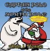 Captain Polo at the North Pole: A children's picture book about Christmas... with a very important message! For ages 6 to 9