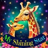 My Shining Star: A Lullaby of Unwavering Love