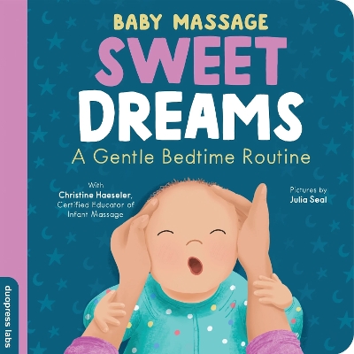 Baby Massage: Sweet Dreams: A Gentle Bedtime Routine