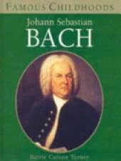 FAMOUS CHILDHOODS BACH