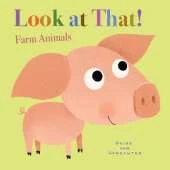 Look at That! Farm Animals